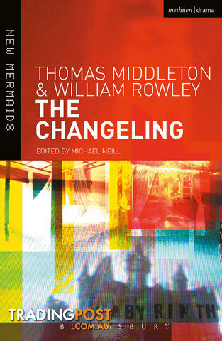 Thomas Middleton & William Rowley: The Changeling
