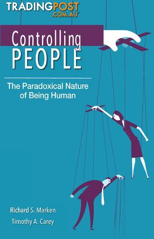 Controlling People: The Paradoxical Nature of Being Human