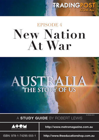 Australia: The Story of Us - Episode 4 ( Study Guide)