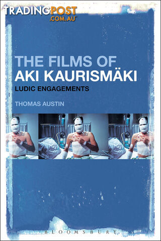 Films of Aki Kaurismaki, The: Ludic Engagements