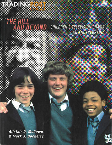 Hill and Beyond: Children's Television Drama - An Encyclopedia, The