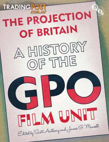 Projection of Britain: A History of the GPO Film Unit, The