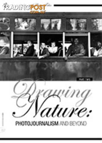 Drawing Nature: Photojournalism and Beyond. Part Two