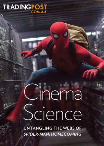 Cinema Science: Untangling the Webs of 'Spider-Man: Homecoming'