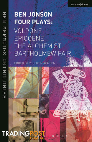 Ben Jonson Four Plays: Volpone, Epicoene, The Alchemist, Bartholmew Fair
