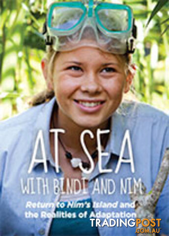 At Sea with Bindi and Nim: Return to Nim's Island and the Realities of...