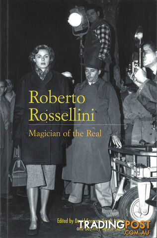 Roberto Rossellini: Magician of the Real