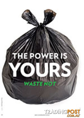 The Power Is Yours: Waste Not