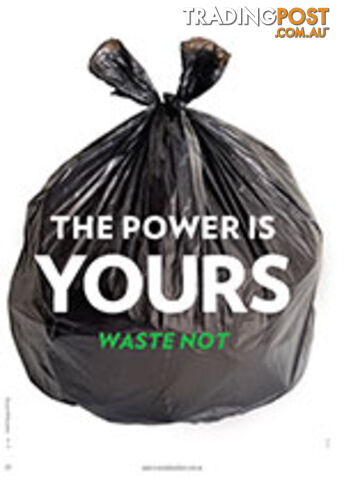 The Power Is Yours: Waste Not