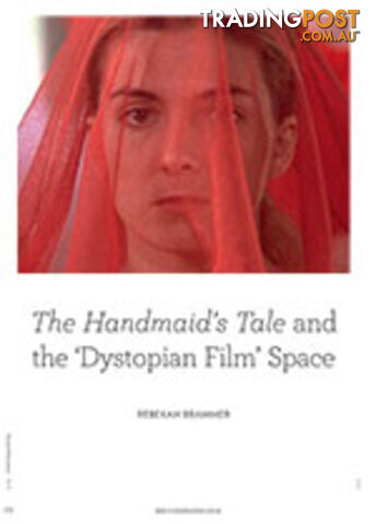 The Handmaid's Tale and the 'Dystopian Film' Space