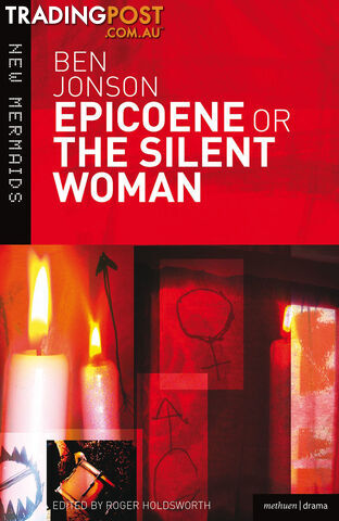 Ben Jonson: Epicoene or The Silent Woman