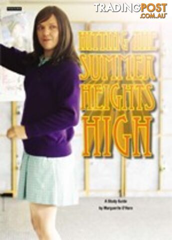 Hitting the Summer Heights High: A Study Guide