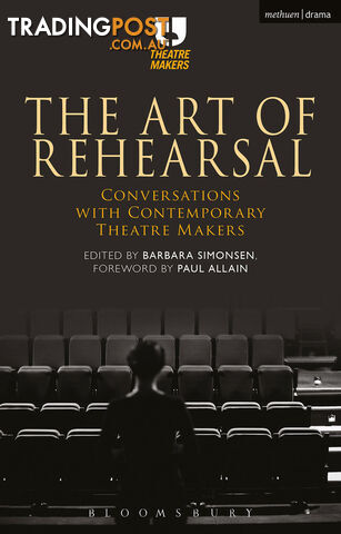Art of Rehearsal: Conversations with Contemporary Theatre Makers, The