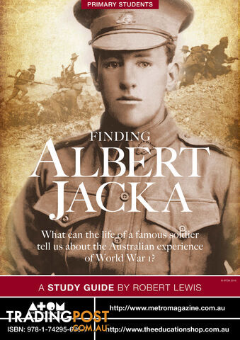 Finding Albert Jacka ( Study Guide) - PRIMARY School Version