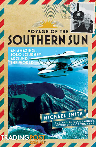Voyage Of The Southern Sun: An Amazing Solo Journey Around The World ( Study...