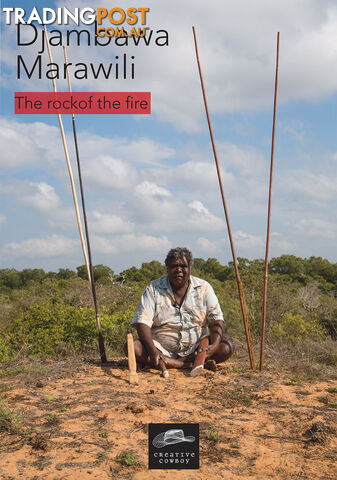 Djambawa Marawili: Rock of the Fire