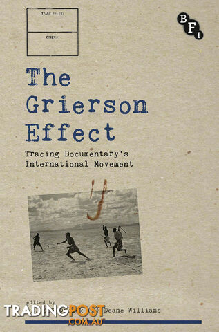 Grierson Effect: Tracing Documentary's International Movement, The