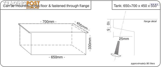 Water tank 650>700mm LONG * 450mm MID x 330mm SHORT 96 litre