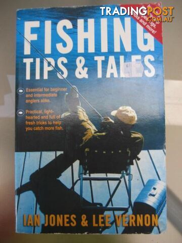 Fishing Tips and Tales - Ian Jones & Lee Vernon