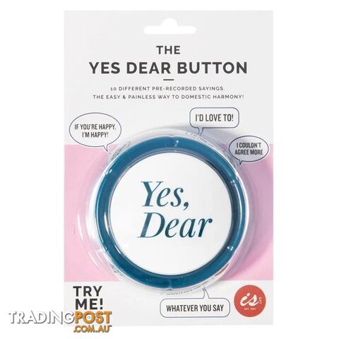 The "Yes Dear" Button - 1C5A89 - Accessories