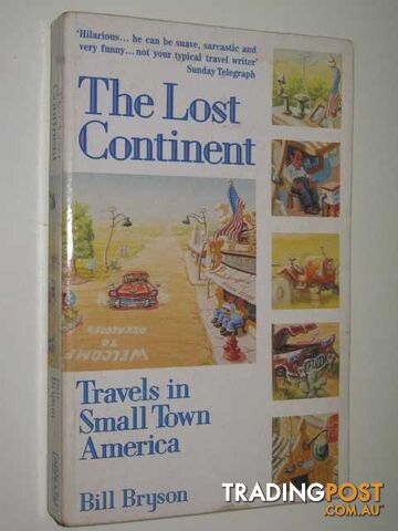 The Lost Continent : Travels In Small Town America  - Bryson Bill - 1992