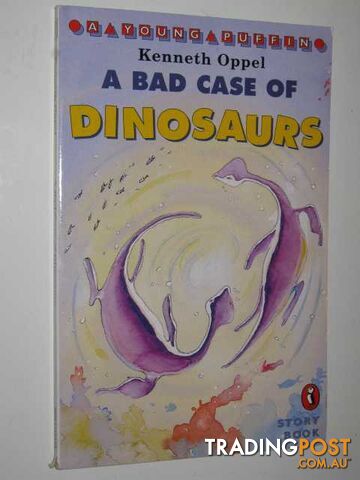 A Bad Case of Dinosaurs  - Oppel Kenneth - 1995