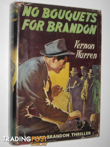 No Bouquets for Brandon - Mark Brandon Series - Warren Vernon - No date