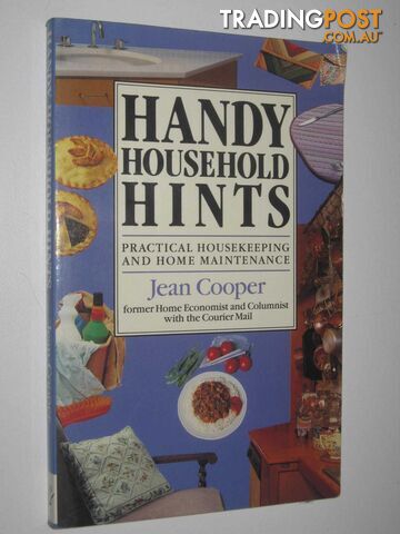 Handy Household Hints : Practical Housekeeping and Home Maintenance  - Cooper Jean - 1993