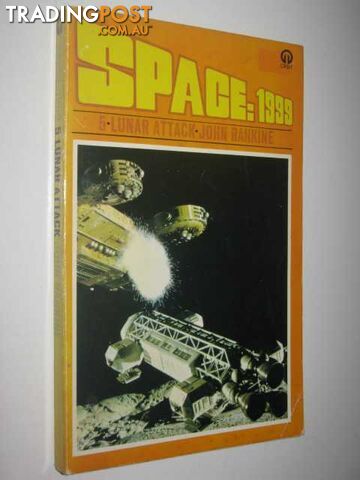 Lunar Attack - Space: 1999 Series #5 - Rankine John - 1975