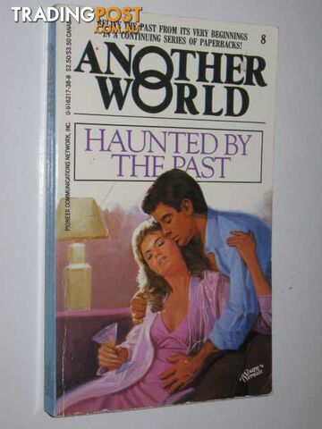 Haunted by the Past - Another World Series #8 - Author Not Stated - 1986