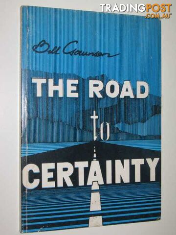 The Road To Certainty  - Gaunson Bill - 1979