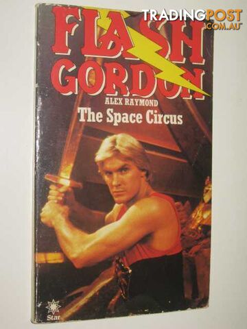 The Space Circus - Flash Gordon Series #3 - Raymond Alex - 1977