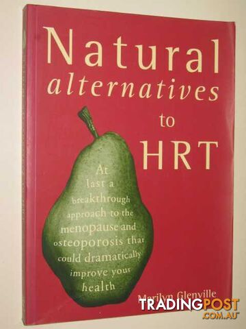 Natural Alternatives To HRT  - Glenville Marilyn - 1997