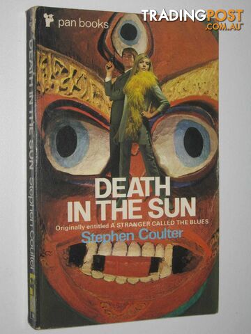 Death in the Sun : Originally titled "A Stranger Called the Blues" - Coulter...
