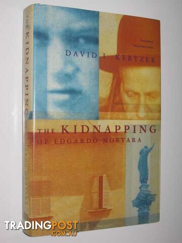 The Kidnapping of Edgardo Mortara  - Kertzer David I. - 1997