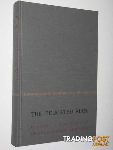 The Educated Man : Studies in the History of Educational Thought - Nash Paul &...