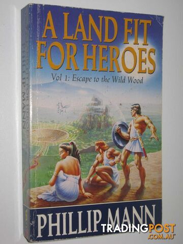 A Land for Heroes - Escape to the Wild Wood Series #1 - Mann Phillip - 1994