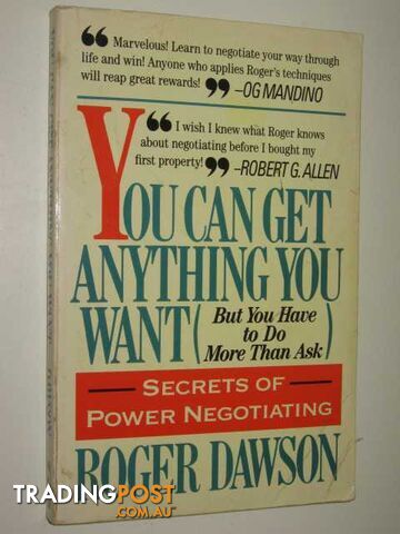 You Can Get Anything You Want (But You Have to Do More Than Ask) - Dawson Roger...