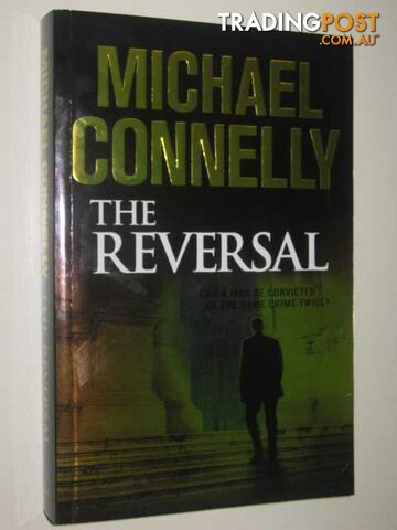 The Reversal - Mickey Haller Series - Connelly Michael - 2010