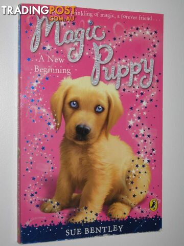 A New Beginning - Magic Puppy Series #1 - Bentley Sue - 2008