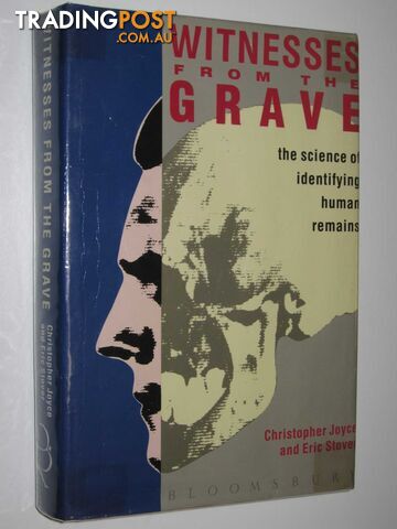 Witness from the Grave : The Science of Identifying Human Remains  - Joyce Christopher & Stover, Eric - 1991