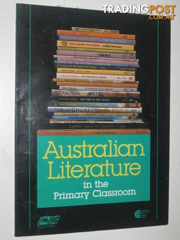 Australian Literature in the Primary Classroom - Author Not Stated - 1988