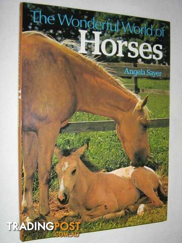 The Wonderful World of Horses  - Sayer Angela - 1976