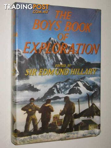 The Boys Book of Exploration  - Hillary Edmund - 1962