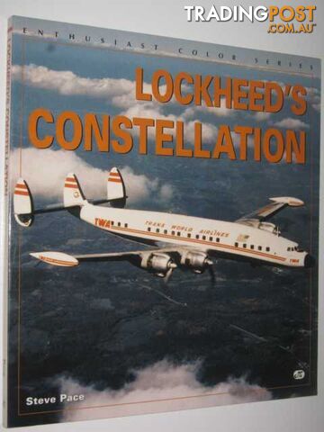 Lockheed's Constellation - Enthusiast Color Series - Pace Steve - 1998