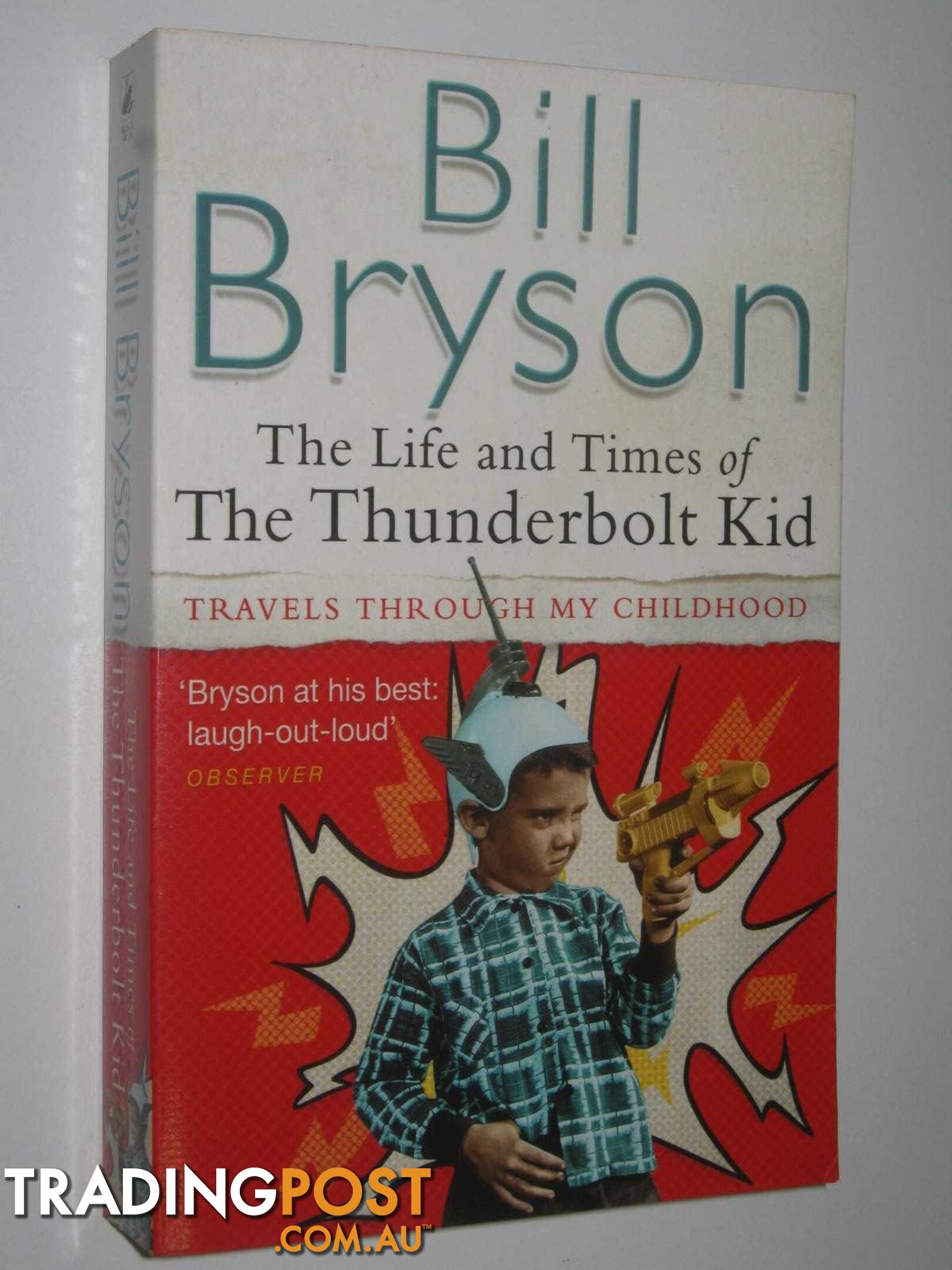 The Life and Times of The Thunderbolt Kid  - Bryson Bill - 2007