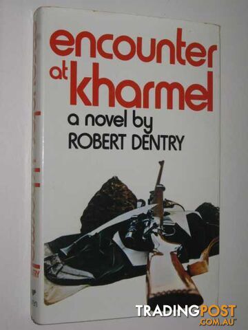 Encounter at Kharmel - Dentry Robert - 1971