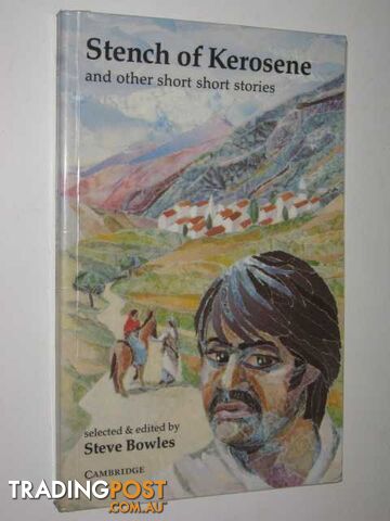 Stench of Kerosene and Other Short Short Stories - Bowles Steve - 1995