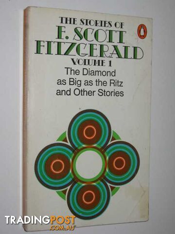 The Diamond As Big As the Ritz and Other Stories : Bernice Bobs Her Hair; the...