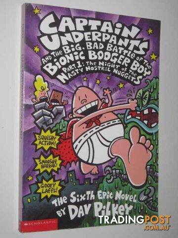 The Night of the Nasty Nostril Nuggets : Captain Underpants and the Big, Bad...